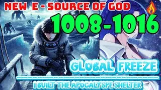 Global Freeze Episodes 1008 to 1016 SS ARC P25Built the Apocalypse Shelter #manga #doomsday  #mahuva
