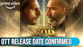 Thank God Ott Release Date | Thank God Ott Update | Thank God Ott Par Kab Aayegi | Thank God Ott |