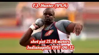 C.J. Hunter (USA) shot put 21.34 meters US Championships Indianapolis 1997-06-12