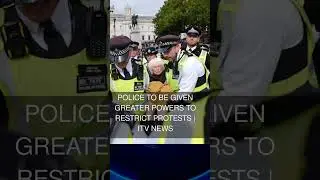 Police to be given greater powers to restrict protests | ITV News