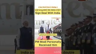 India UAE SIGN Defence Pact 🔥🔥 #shorts #india #UAE #PmModi #News
