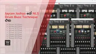 Jaycen Joshua ගේ NLS Drum Buss Technique එක පාවිච්චි කරලා Analog Character එකක් add කරගමු