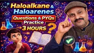 Haloalkane & Haloarenes – Questions + PYQs Practice | Class 12 Chemistry | 3 Hours Power Session 💥 
