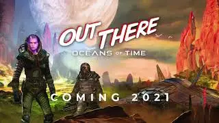 Out There: Oceans of Time - Commented Gameplay Trailer