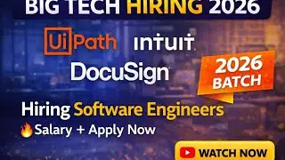 UiPath, Intuit & DocuSign Hiring Software Engineers 2026 🔥 Off Campus | Apply Now