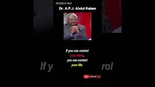 Control Your Mind, Control Your Life | A.P.J. Abdul Kalam's Wisdom