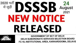 DSSSB NEW NOTICE RELEASED, DSSSB RECRUITMENT 2020, DSSSB ONLINE EXAM 2021, DSSSB NEW UPDATE, DSSSB,