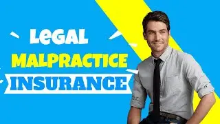 What You Need to Know About the Legal Malpractice Insurance