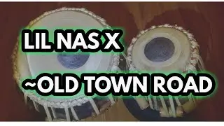 Lil Nas X - Old Town Road (Tabla Cover)