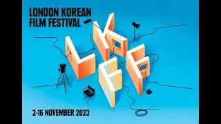 London Korean Film Festival 2023 Trailer