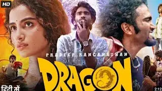 Dragon- Hindi Dubbed Full Movie 2025 | Netflix official movies | New Hindi Movie