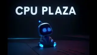 Astro's playroom Introduction CPU Plaza | Astro's playroom gameplay walkthrough 4k 60FPS UHD
