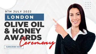 London IOOC & IHA 2022, International Olive Oil & Honey Competitions