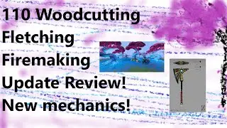 XJ9's 110 Woodcutting/Fletching/Firemaking Review - Very meaty update! Above and beyond work!