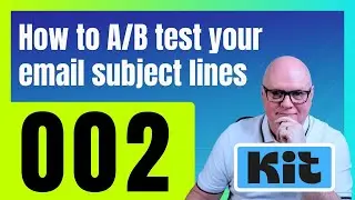 Kit Tutorial - How to A/B test email subject lines
