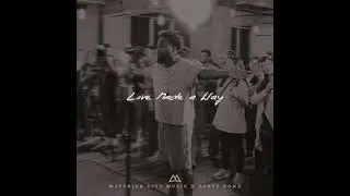 Love Made A Way (feat. Dante Bowe) [Radio Edit] - Maverick City Music