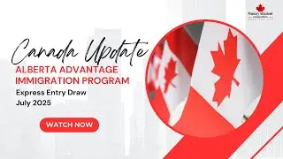 AINP | July 2025 | AAIP - Draw | Alberta | Express Entry Update | Canada Immigration | Latest Update