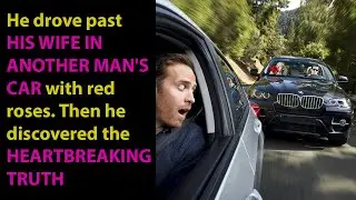 Wife's betrayal caught on a highway | Reddit Revenge Stories | Cheating Wife