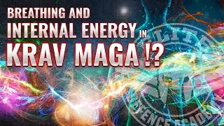 Breathing and Internal Energy in Krav Maga!?