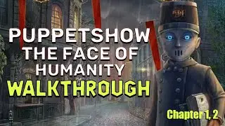 PuppetShow 8 The Face Of Humanity Chapters 1, 2 Walkthrough No Skips | 