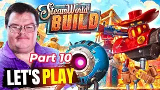 Let's Play SteamWorld Build Part 10 one Last time?
