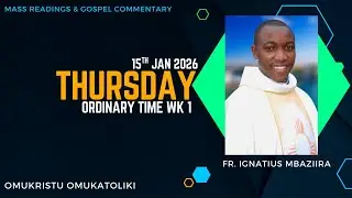 Thursday 15th January 2026, First Week of Ordinary Time; Gospel Reading and Commentary
