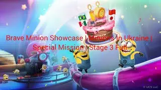 Minion Rush | Brave Minion Showcase | Minions İn Ukraine | Special Mission | Stage 3 Full