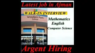 Latest Job In AJMAN || WALK-IN INTERVIEW || WOODLEM PARK SCHOOL || #ajman #walkininterviewinajman