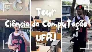 TOUR EM CIÊNCIA DA COMPUTAÇÃO NA UFRJ - WANMOS LÁ?