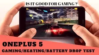 oneplus 5 gaming  | heating test | battery drop test while gaming
