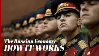 How The Russian Economy Works