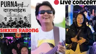 Purna Rai & Dajubhairu live concert at Chodzo fest Rabong !!