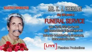 Funeral Service II K. J. Cherian (Joy 83yrs)  II 29-11-2020 @ 3pm Onwards