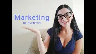 El marketing de eventos - Parte 1
