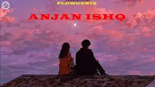 Anjaan Ishq 💌 | Emotional Lofi Love Song | Online Feelings Without Face