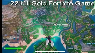 22 Kills Solo - Fortnite Gameplay
