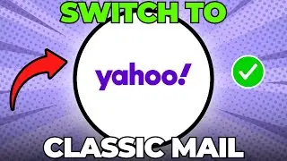 How To Switch Back To Classic Yahoo Mail (Quick & Easy)