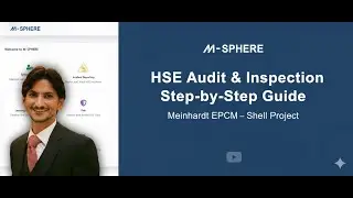 MSphere HSE Audit & Inspection Step-by-Step Guide | Meinhardt EPCM &ndash; Shell Project