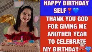 BIRTHDAY MESSAGE FOR MYSELF &hearts;️😍