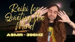 Reiki for Quieting the Mind | ASMR