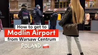 From Warsaw Centrum to Modlin Airport by train | How to go to Modlin Airport  from Warsaw City