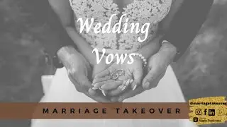 Marriage Takeover | Wedding Vows Pt 1