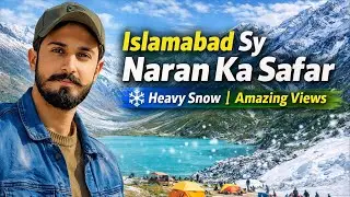 Islamabad to Naran Travel Vlog | Snowfall & Mountains #youtubevideo #travelvlog 