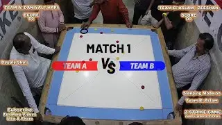 Match 1 || Team A Vs Team B || Z Strike Dabbu Carrom Ranking || Dated 05-08-2025