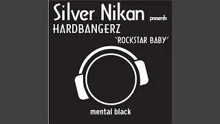 Rockstar Baby (Silver Nikan presents Hardbangerz)
