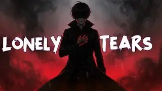 Lonely Tears | Just me and my lonely tears (Official Lyrice Video)