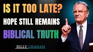 Think It&rsquo;s Too Late? A Biblical Message of Hope and Renewal