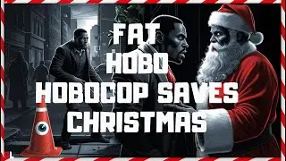 FAT HOBO -  HOBO COP SAVES CHRISTMAS | INDIE HORROR FAME | NO COMMENTARY