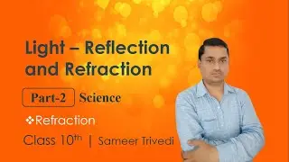 Light Reflection and Refraction Full Chapter Class 10 Physics | CBSE Class 10 Physics (Part -2)
