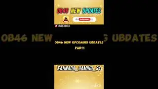 OB46 NEW UPCOMING UPDATES PART 1#freefireshorts #freefire #ob46update #kannadagaming94 #ob46